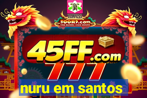 nuru em santos